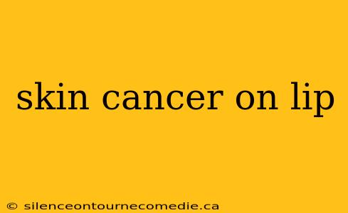 skin cancer on lip