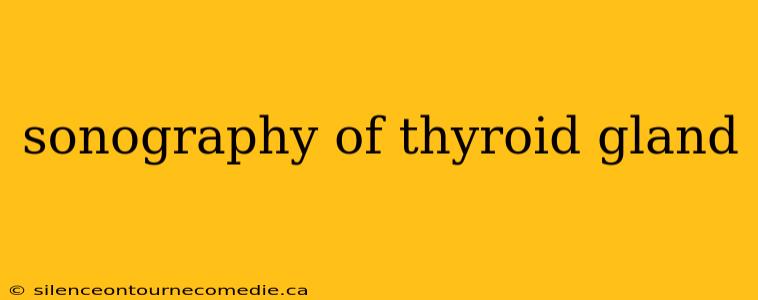 sonography of thyroid gland
