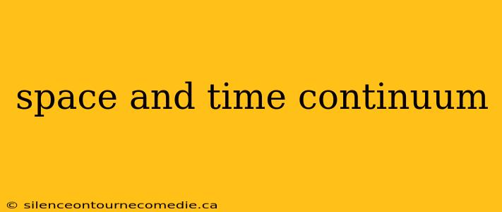 space and time continuum
