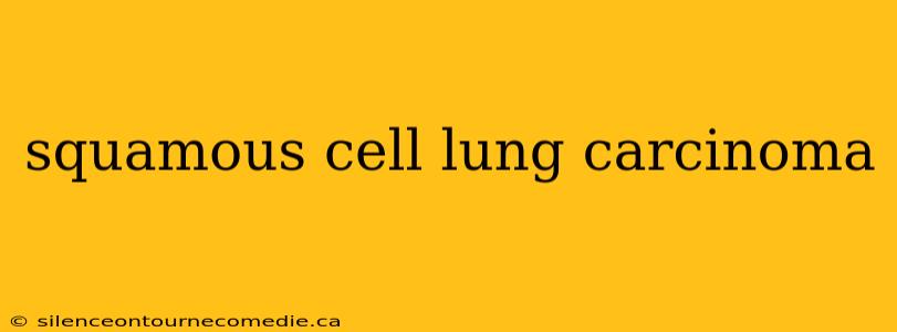 squamous cell lung carcinoma