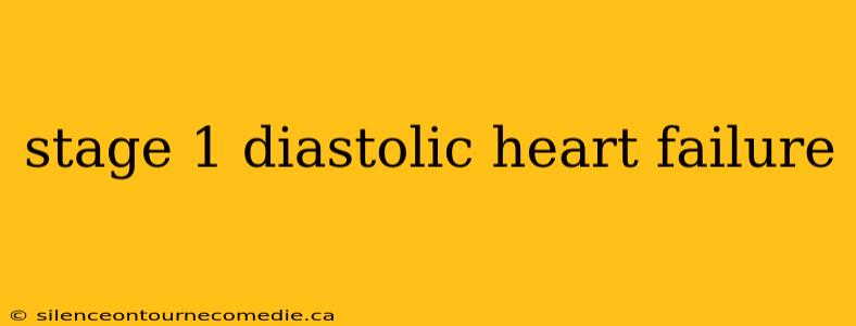 stage 1 diastolic heart failure