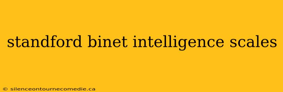 standford binet intelligence scales