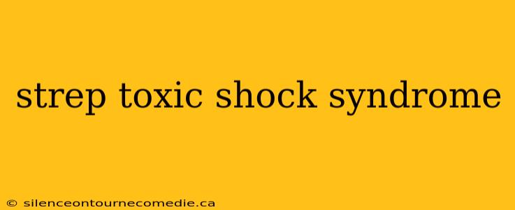 strep toxic shock syndrome