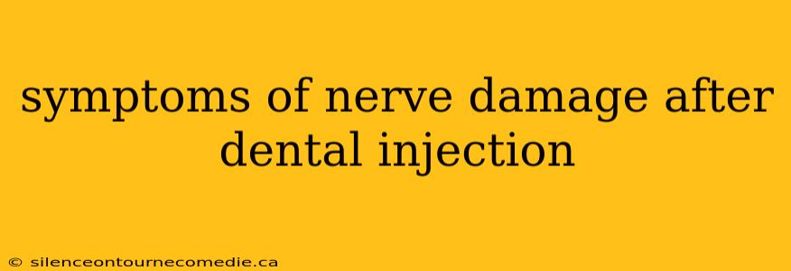 symptoms of nerve damage after dental injection
