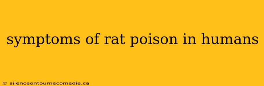 symptoms of rat poison in humans