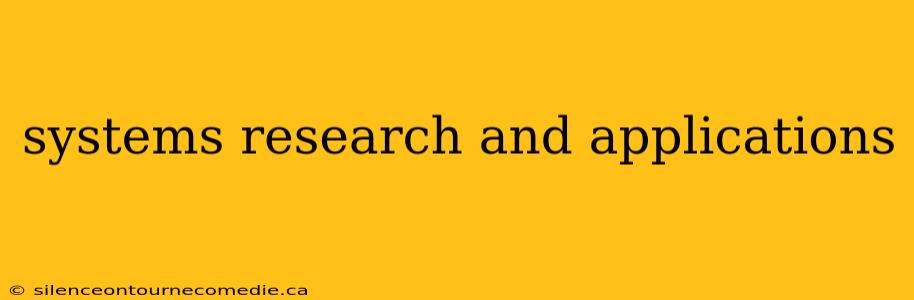 systems research and applications