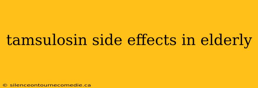tamsulosin side effects in elderly