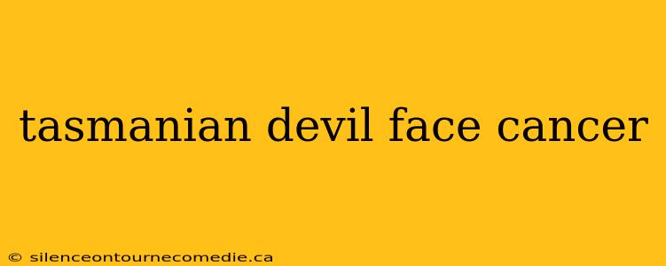 tasmanian devil face cancer