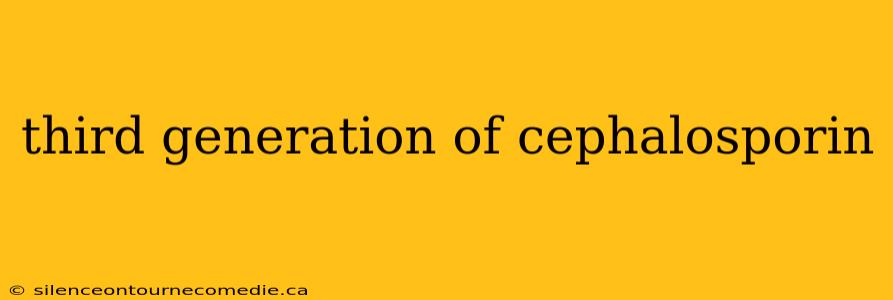 third generation of cephalosporin