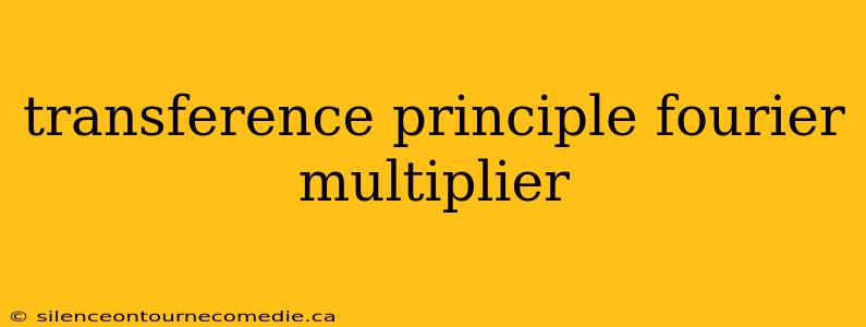 transference principle fourier multiplier