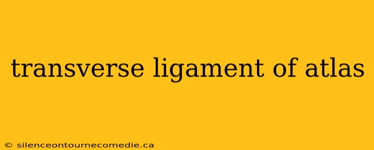 transverse ligament of atlas