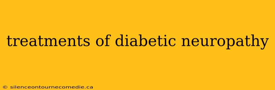 treatments of diabetic neuropathy