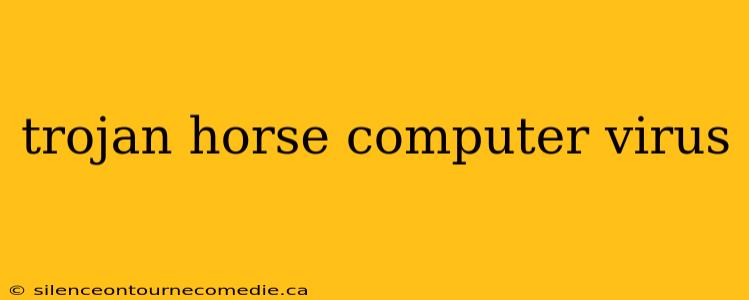 trojan horse computer virus