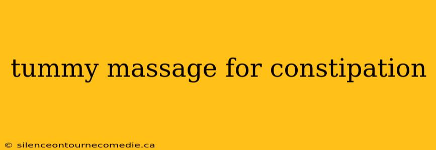 tummy massage for constipation