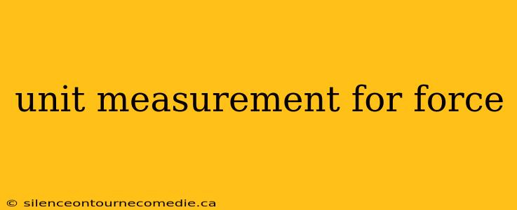 unit measurement for force