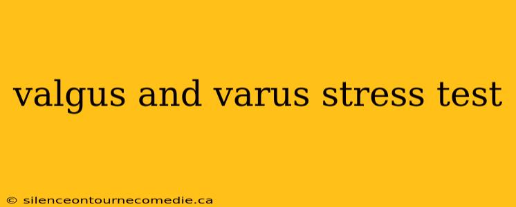 valgus and varus stress test
