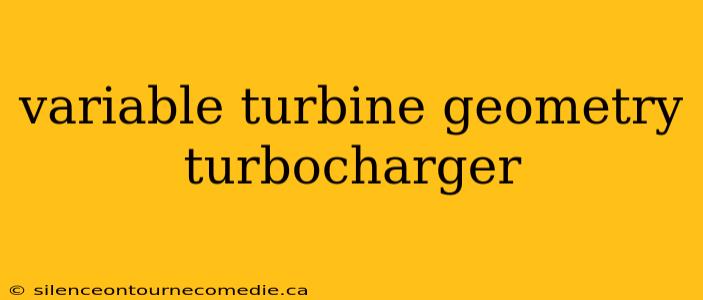 variable turbine geometry turbocharger