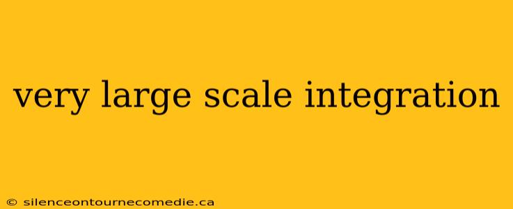 very large scale integration