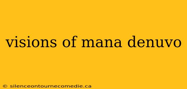visions of mana denuvo
