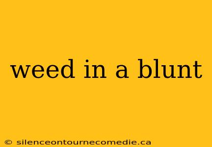 weed in a blunt