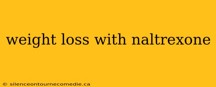 weight loss with naltrexone