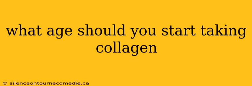 what age should you start taking collagen