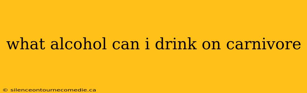 what alcohol can i drink on carnivore