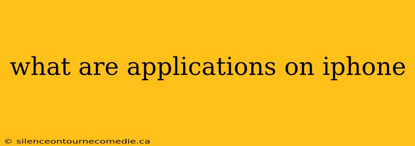 what are applications on iphone