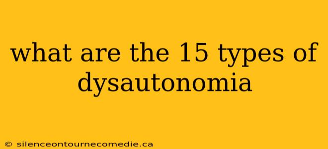 what are the 15 types of dysautonomia