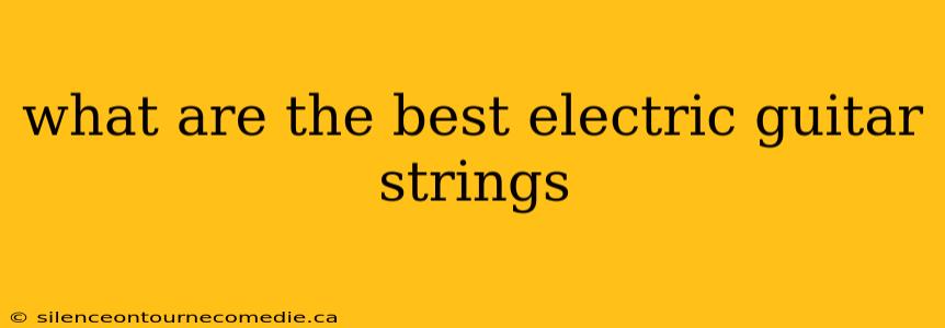 what are the best electric guitar strings