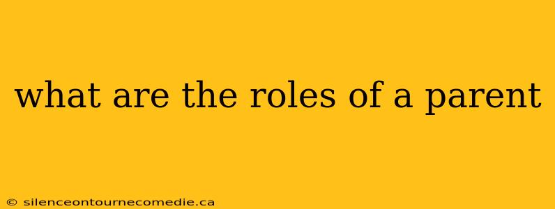what are the roles of a parent