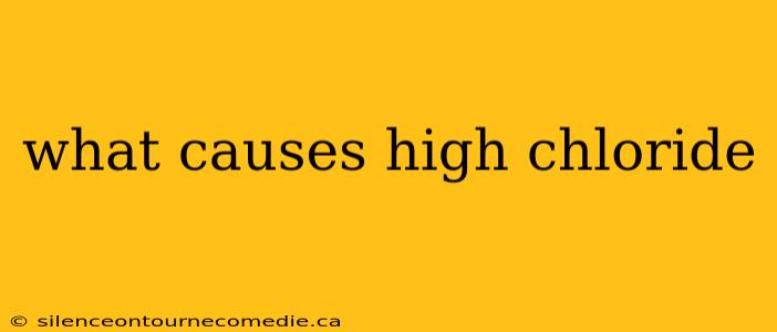what causes high chloride
