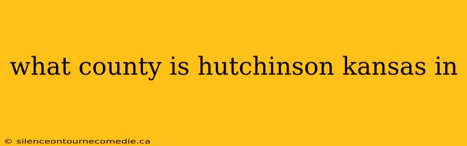 what county is hutchinson kansas in