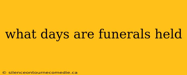what days are funerals held