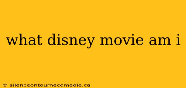 what disney movie am i
