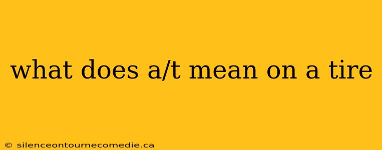 what does a/t mean on a tire