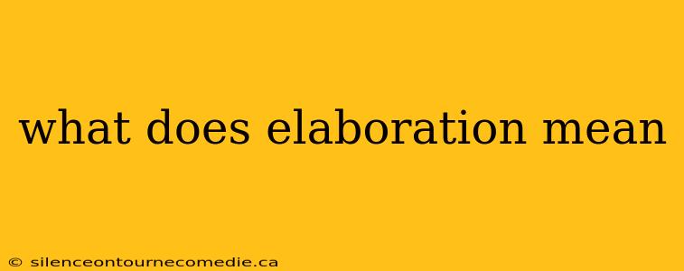 what does elaboration mean