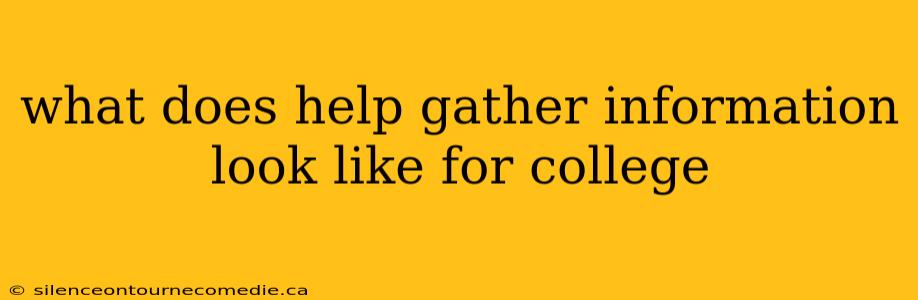 what does help gather information look like for college