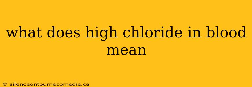 what does high chloride in blood mean
