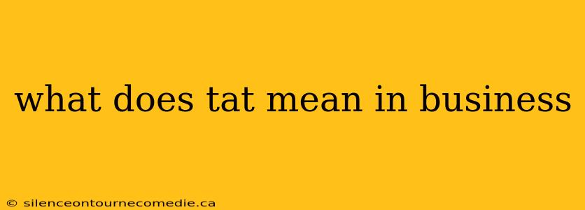 what does tat mean in business