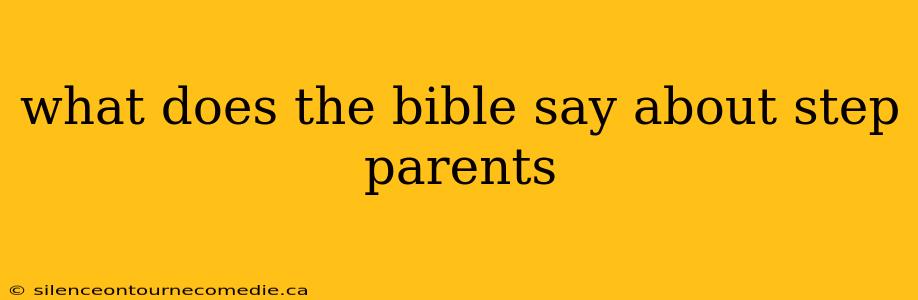 what does the bible say about step parents