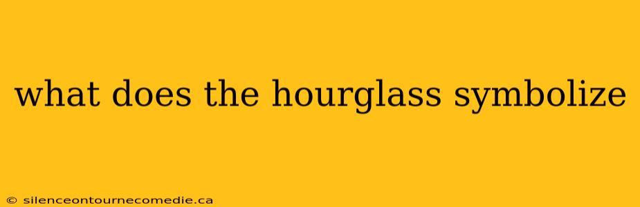 what does the hourglass symbolize
