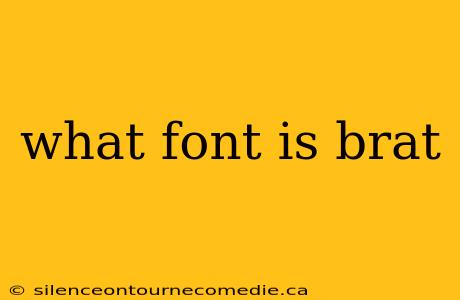 what font is brat