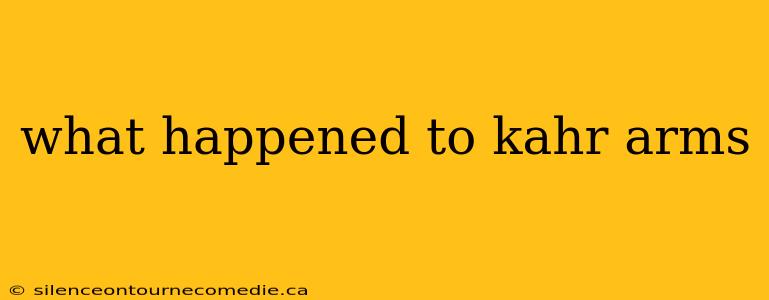 what happened to kahr arms