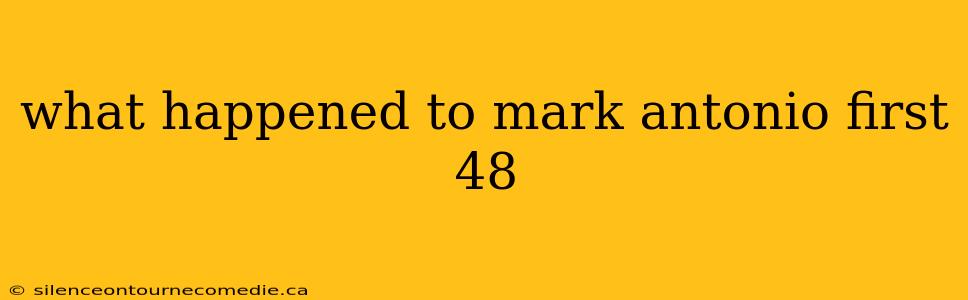 what happened to mark antonio first 48
