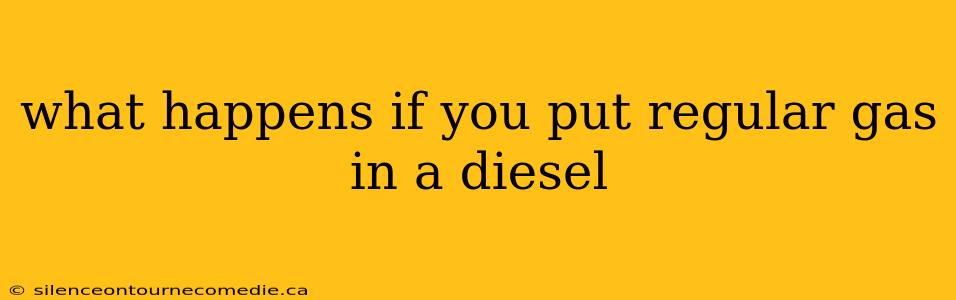 what happens if you put regular gas in a diesel