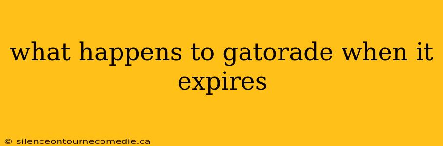what happens to gatorade when it expires