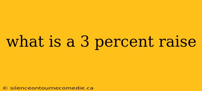 what is a 3 percent raise