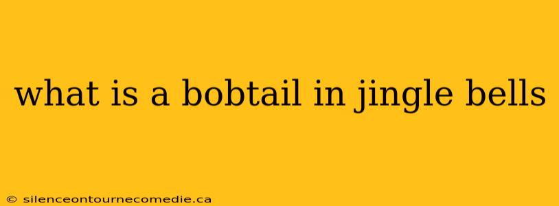 what is a bobtail in jingle bells