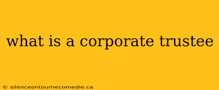 what is a corporate trustee